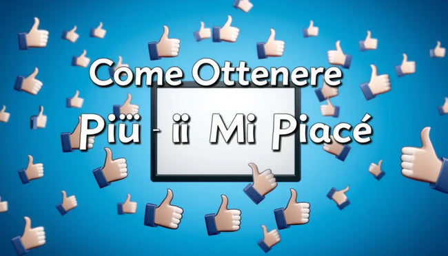 Come Ottenere Più Mi Piace sui Video di Facebook
