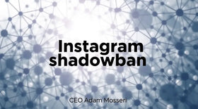 Instagram e il Mito dello Shadowban – Cosa Dice il CEO Adam Mosseri?