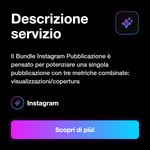 Bundle Instagram Pubblicazione • Views, Like USA e Commenti - Descrizione servizio: Il Bundle Instagram Pubblicazione è pensato per potenziare una singola pubblicazione con tre metriche combinate: visualizzazioni/copertura