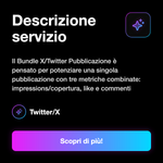 Bundle X/Twitter Pubblicazione • Copertura, Like e Commenti - Descrizione servizio: Il Bundle X/Twitter Pubblicazione è pensato per potenziare una singola pubblicazione con tre metriche combinate: impressions/copertura, like e commenti