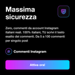 COMMENTI PERSONALIZZATI ITALIANI • Testo Custom - Massima sicurezza: Zero, commenti da account Instagram italiani reali. 100% italiani, TU scrivi il testo esatto dei commenti