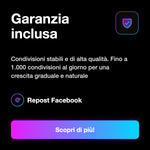 CONDIVISIONI - Garanzia inclusa: Condivisioni stabili e di alta qualità. Fino a 1.000 condivisioni al giorno per una crescita graduale e naturale