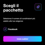 CONDIVISIONI - Scegli il pacchetto: Seleziona il numero di condivisioni più adatto alle tue esigenze