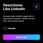 LIKE - Descrizione Like Linkedin: Se avete usato LinkedIn, sapete che si basa sulle connessioni. Questo vale per tutti i siti di social network