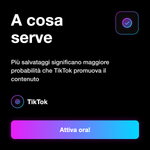 Salvataggi TikTok 💾 • TikTok Save - A cosa serve: Più salvataggi significano maggiore probabilità che TikTok promuova il contenuto