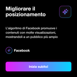 VISUALIZZAZIONI - Migliorare il posizionamento: L’algoritmo di Facebook promuove i contenuti con molte visualizzazioni, mostrandoli a un pubblico più ampio