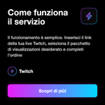 TWITCH LIVE VIEWS - Come funziona il servizio: Il funzionamento è semplice. Inserisci il link della tua live Twitch, seleziona il pacchetto di visualizzazioni desiderato e completi l’ordine