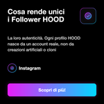 FOLLOWER REALI HOOD - Cosa rende unici i Follower HOOD: La loro autenticità. Ogni profilo HOOD nasce da un account reale, non da creazioni artificiali o cloni