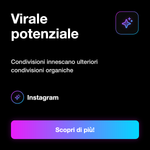 Condivisioni Instagram • Post e Reel - Virale potenziale: Condivisioni innescano ulteriori condivisioni organiche
