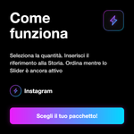 Interazioni Slider Instagram Story 🎚️ • Story Slider - Come funziona: Seleziona la quantità. Inserisci il riferimento alla Storia. Ordina mentre lo Slider è ancora attivo