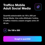 Traffico sito web mobile adult - quantità selezionabili