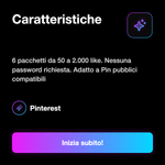 Like Pinterest ❤️ • Engagement Pin - Caratteristiche: 6 pacchetti da 50 a 2.000 like. Nessuna password richiesta. Adatto a Pin pubblici compatibili
