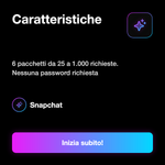 Richieste Amicizia Snapchat 👥 • Crescita Rete - Caratteristiche: 6 pacchetti da 25 a 1.000 richieste. Nessuna password richiesta