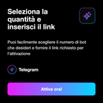Telegram Bot Start 🤖 • Avvio Bot - Seleziona la quantità e inserisci il link: Puoi facilmente scegliere il numero di bot che desideri e fornire il link richiesto per l'attivazione