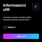 Impression X / Twitter 📊 • Impressions - Informazioni utili: Il servizio aumenta il contatore delle impression previsto dal pacchetto