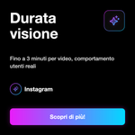 VISUALIZZAZIONI ITALIANE • Reels e Video - Durata visione: Fino a 3 minuti per video, comportamento utenti reali