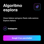 VISUALIZZAZIONI ITALIANE • Reels e Video - Algoritmo esplora: Views italiane spingono Reels nella sezione Esplora italiana