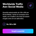 WORLDWIDE TRAFFIC [AWV™ - - Worldwide Traffic Awv Social Media: Quantità selezionabile da 100 a 300 per Social Media. I tempi di consegna sono rapidi, con il traffico che inizia ad essere erogato entro 24 ore dall'ordine