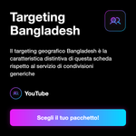 Condivisioni YouTube Bangladesh 🇧🇩 • Share e Visibilità - Targeting Bangladesh: Il targeting geografico Bangladesh è la caratteristica distintiva di questa scheda rispetto al servizio di condivisioni generiche